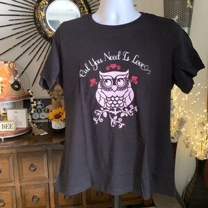 Owl 🦉 you need is love T-shirt
